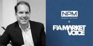 Nasdaq Private Market CEO Tom Callahan x FIA Market Voice Podcast