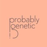 Probably Genetic
